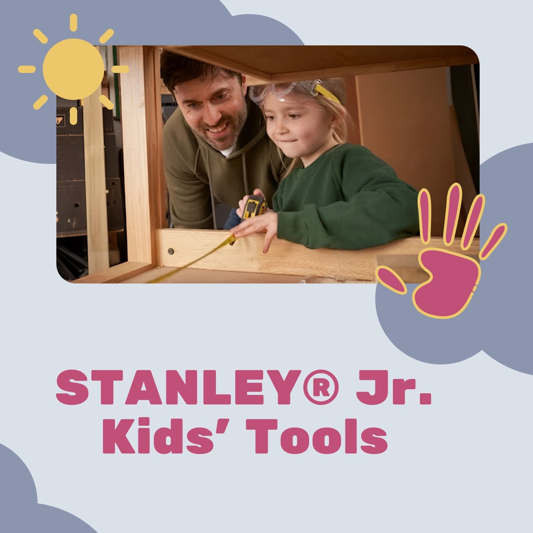 Chiến dịch “STANLEY® Jr. Kids' Tools” là gì