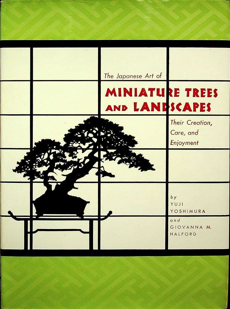 Miniature Trees and Landscapes của tác giả Yoshimura và Halford